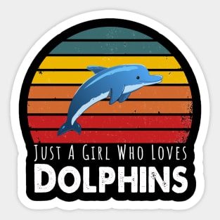 Just A Girl Who Loves Dolphins Retro Vintage Sticker